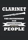Clarinete El instrumento de los inteligentes: Cuaderno punteado, DIN A4 (21x29,7 cm), 120 páginas, papel color crema, cubierta mate