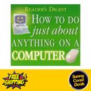Reader's Digest - How to Do Just About Anything on a Computer - Free Postage!