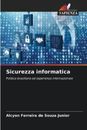 Alcyon Ferreira de Souza Junior Sicurezza informatica (Paperback) (UK IMPORT)