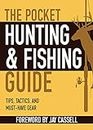 The Pocket Hunting & Fishing Guide: Tips, Tactics, and Must-Have Gear (Pocket Guide)