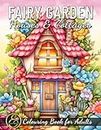 Fairy Garden Houses & Cottages: Colouring Book for Adults with Whimsical Fairy Homes and Flower Designs for Relaxation and Mindfulness