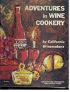Adventures In Wine Cookery California Winemakers Bernice Glenn 1965 Cookbook