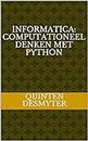 Informatica: Computationeel denken met Python (Dutch Edition)