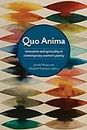 Quo Anima: Spirituality and Innovation in Contemporary Women's Poetry (Akron Series in Contemporary Poetics)