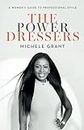 The Power Dressers: A Women’s Guide to Professional Style