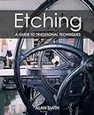 Etching: A guide to traditional techniques (English Edition)