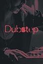 Dubstep Journal #1: Electronic Music Journal Notebook to write in 6x9 - 150 lined pages - Cool EDM Dj Gifts Ideas