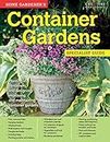 Home Gardener's Container Gardens: Planting in containers and designing, improving and maintaining container gardens (Specialist Guides)