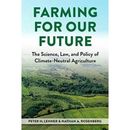 Farming for Our Future The Science Law and Policy of ClimateNeutral Agriculture Environmental Law Institute
