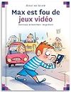 N°8 MAX EST FOU DE JEUX VIDEO: 08