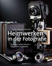 Heimwerken in der Fotografie: Kameras selber ba, Harnischmacher*.