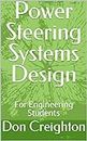 Power Steering Systems Design : For Engineering Students