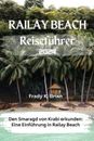 Railay Beach Reisefhrer 2024: Den Smaragd von Krabi erkunden: Eine Einf?hrung in