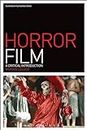 Horror Film: A Critical Introduction (Film Genres)