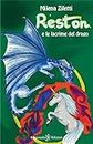 Reston e le lacrime del drago: Un bellissimo fantasy per bambini, la storia di un unicorno magico e di una principessa destinata a cambiare il mondo e salvare il suo pianeta