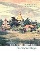Burmese Days: The Internationally Best Selling Author of Animal Farm and 1984