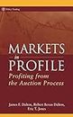 Markets in Profile: Profiting from the Auction Process