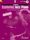 Exploring Jazz Piano Vol. 1 - Harmony / Technique / Improvisation - Piano - Edition with Audio Download - ED 12708D (Schott Pop-Styles)