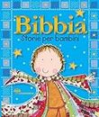 Bibbia. Storie per bambini. Ediz. a colori
