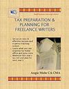 Tax Preparation & Planning for Freelance Writers (Small Business University eSeries Book 1)