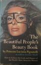 The Beautiful People's Beauty Book: How To Achieve the Look and Manner of th...