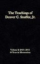 The Teachings of Denver C. Snuffer, Jr. Volume 2: 40 Years in Mormonism 2013-2014: Reader's Edition Hardback, 6 x 9 in.