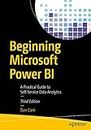 Beginning Microsoft Power BI: A Practical Guide to Self-Service Data Analytics