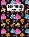 Low Vision Journal: Helpful Dark Lined Notebook For Low Vision Writers & Readers. Bold Line White Paper For Visually Impaired Students.