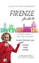 FIRENZE FAI-DA-TE: La guida per viaggiatori indipendenti (GUIDE FAI-DA-TE) (Italian Edition)
