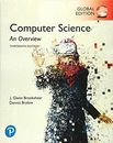 Computer Science: An Overview, Global Edition by Brookshear, Brylow PB..