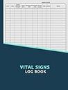 Vital Signs Log Book: Personal Medical Health Record Notepad/Notebook to Help Monitor Blood Sugar/Pressure, Heart Pulse/Breathing/Respiratory Rate, ... Temperature & Weight - Hardback/Hardcover