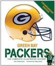 GREEN BAY PACKERS: THE COMPLETE ILLUSTRATED HISTORY - By Aa
