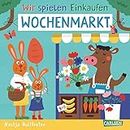 Wir spielen Einkaufen: Wochenmarkt [German]