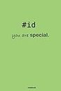 #id you are special: Funny Coding Notebook - Best HTML Gift for Code Lovers Coding Software Development HTML Students Notebook Journal | Ideal Notebook for Coders, Developers, Programmers..