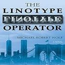 The Linotype Operator