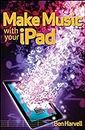 Make Music With Your iPad