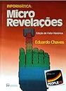 Informática: Micro Revelações: (Edição de Valor Histórico) (Portuguese Edition)