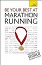 Be Your Best at Marathon Running: A Teach Yourself Guide (Teach Yourself: Games/hobbies/sports)