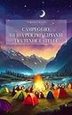 Campeggio: Guida per principianti tra tende e stelle (Italian Edition)