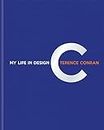TERENCE CONRAN: MY LIFE IN DESIGN