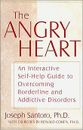 The Angry Heart: An Interactice Self-Help Guide to ... | Buch | Zustand sehr gut