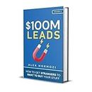 $100M Leads By Alex Hormozi