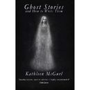 Ghost Stories and How to Write Them - Paperback NEW McGurl, Kathlee 01/03/2014
