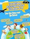Travel Games Activity Book for Kids Ages 4-8: For Car Trips and Air Travel - road trip activities for kids - car activities for kids - road trip games ... airplane activities - kids travel activities