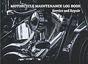Simple Motorcycle Maintenance Log Book: Easy to use Maintenance and Repair Booklet for Motorcycles. Service Record Book 100 Pages