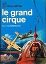 Le grand cirque. 1963. Broché. 383 pages. Format de poche. (Guerre de 1939-1945, Histoire)
