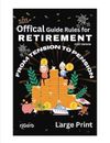 Official Guide Rules For Retirement: From Tension to Pension. Great Gag Gift!