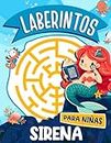 Laberintos para Niños: Libro de actividades de laberintos para niños con temática de sirenas para el desarrollo de habilidades. Cuaderno de juegos y rompecabezas.