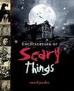 Encyclopedia of Scary Things