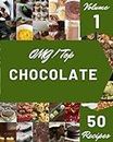 OMG! Top 50 Chocolate Recipes Volume 1: Making More Memories in your Kitchen with Chocolate Cookbook!